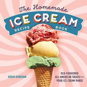 Old-Fashioned All-American Treats For Your Ice Cream Maker, Shipped Right to Your Door