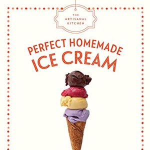 The Best Make-It-Yourself Recipe Book for Ice Creams, Sorbets and Sundaes, Shipped Right to Your Door